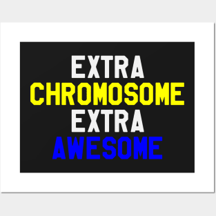 Extra Chromosome Extra Awesome - Down Syndrome Awareness Posters and Art